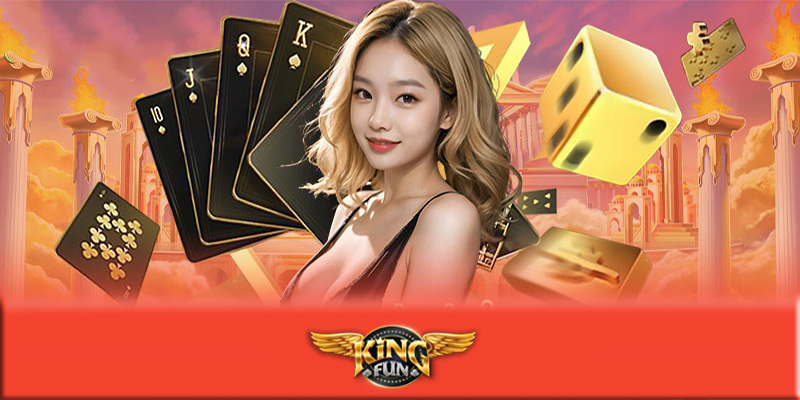 Casino online Kingfun247 - Không gian chơi cá cược online đầy hấp dẫn